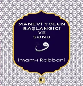 Manevi Yolun Başlangıcı ve Sonu