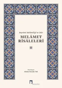 Melamet Risaleleri;Bayrami Melamiliği’ne Dair