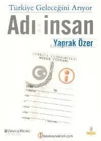 Türkiye Geleceğini Arıyor; Adı İnsan