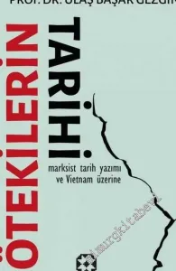 Ötekilerin Tarihi : Marksist Tarih Yazımı ve Vietnam Üzerine -         2020