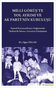 Milli Görüş’te Yol Ayrımı ve Ak Parti’nin Kuruluşu