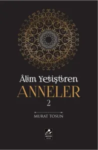 Alim Yetiştiren Anneler 2