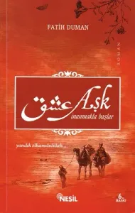 Aşk İnanmakla Başlar