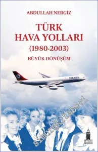 Türk Hava Yolları (1980-2003): Büyük Dönüşüm -         2023