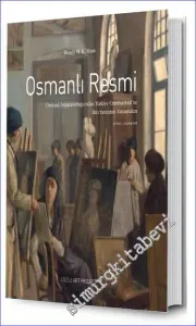 Osmanlı Resmi Osmanlı İmparatorluğu'ndan Türkiye Cumhuriyeti'ne Batı Sanatının Yansımaları -         2022