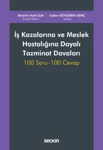 İş Kazalarına ve Meslek Hastalığına Dayalı Tazminat Davaları