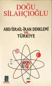 ABD/iSRAİL-İRAN Denklemi ve TÜRKİYE
