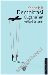 Demokrasi Oligarşinin Kukla Gösterisi -         2023