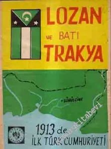 Lozan ve Batı Trakya: 1913'de İlk Türk Cumhuriyeti -