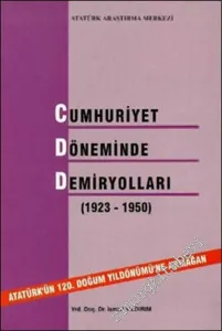 Cumhuriyet Döneminde Demiryolları 1923 - 1950 -        2001