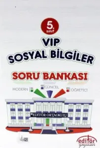 Editör 5. Sınıf VİP Sosyal Bilgiler Soru Bankası Editör 5. Sınıf VİP Sosyal Bilgiler Soru Bankası