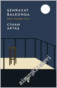 Şehrazat Balkonda - Mekan Dil Şiddet Hicap -         2023