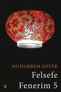 Felsefe Fenerim 5