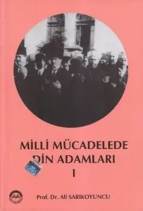 Milli Mücadelede Din Adamları 1;Ahmet Hulusi, Mehmet Rifat, Hacı Tevfik ve Abdurrahman Kamil Efendiler