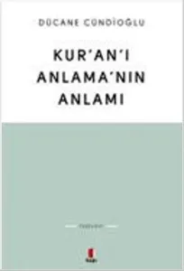 Kur'an'ı Anlama'nın Anlamı