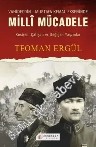 Vahideddin - Mustafa Kemal Ekseninde Milli Mücadele: Kesişen, Çatışan ve Değişen Yaşamlar -         2013