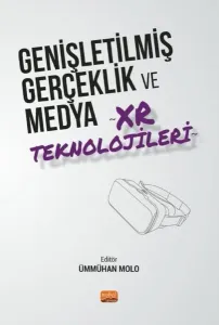Genişletilmiş Gerçeklik ve Medya XR Teknolojileri