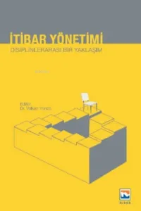 İtibar Yönetimi;Disiplinlerarası Bir Yaklaşım