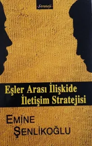 EŞLER ARASI İLİŞKİDE İLETİŞİM STRATEJİSİ