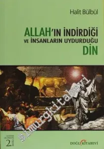Allah'ın İndirdiği ve İnsanların Uydurduğu Din -         2013