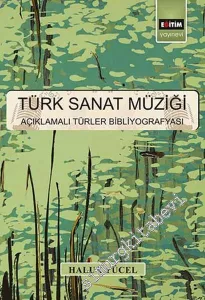 Türk Sanat Müziği Açıklamalı Türler Bibliyografyası -         2016