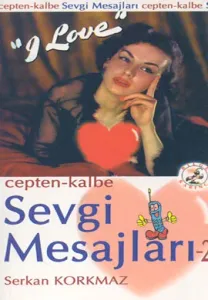 Cepten Kalbe Sevgi Mesajları 2