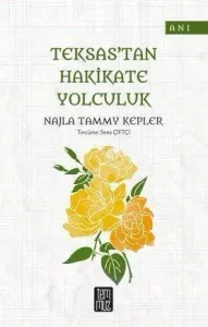 Teksas'tan Hakikate Yolculuk