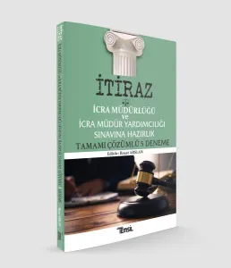 İtiraz İcra Müdürlüğü ve İcra Müdür Yardımcılığı Sınavına Hazırlık Tamamı Çözümlü 5 Deneme
