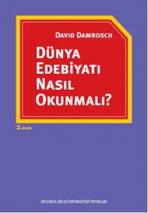 Dünya Edebiyatı Nasıl Okunmalı?