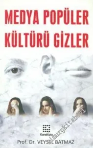 Medya Popüler Kültürü Gizler -        2006