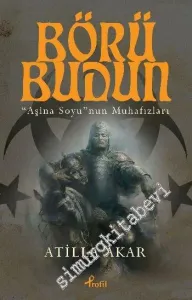 Börü Budun: Aşina Soyu'nun Muhafızları -         2015
