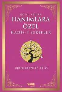 Hanımlara Özel Hadis-i Şerifler; Riyâzu'l Müslimât