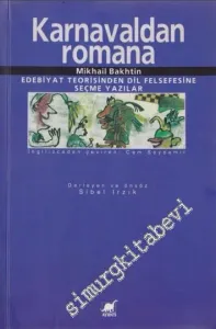 Karnavaldan Romana: Edebiyat Teorisinden Dil Felsefesine Seçme Yazılar -        2001