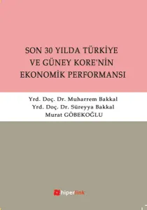 Son 30 Yılda Türkiye ve Güney Kore'nin Ekonomik Performansı