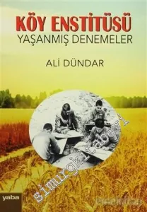 Köy Enstitüsü: Yaşanmış Denemeler -         2015