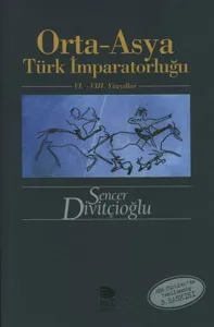 Orta-Asya Türk İmparatorluğu - VI.-VIII. Yüzyıllar