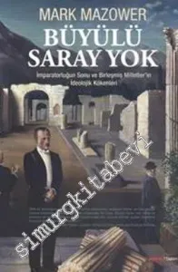 Büyülü Saray Yok: İmparatorluğun Sonu ve Birleşmiş Milletler'in İdeolojik Kökenleri -