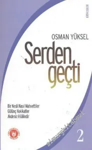 Serdengeçti 2: Bir Nesli Nasıl Mahvettiler / Gülünç Hakikatler / Akdeniz Hilalindir -