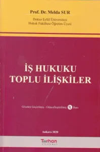 İş Hukuku Toplu İlişkiler