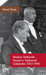 Modern Türkiye'de Siyasal ve Toplumsal Çalışmalar (1923-1950)