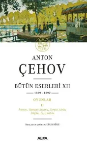 Anton Çehov - Bütün Eserleri XII 1889-1892