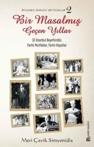 İstanbul Kokulu Mutfaklar;32 Muhteşem Kadın, Farklı Mutfaklar, Farklı Hayatlar!
