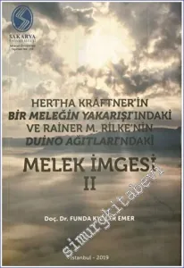 Hertha Kraftner'in Bir Meleğin Yakarışı'ndaki ve Rainer M. Rilke'nin Duino Ağıtları'ndaki Melek İmgesi 2 -
