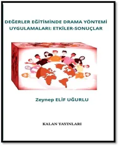 Değerler Eğitiminde Drama Yöntemi Uygulamaları: Etkiler-Sonuçlar