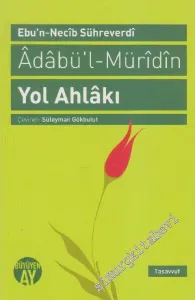 Adabü-l Müridin = Yol Ahlakı -