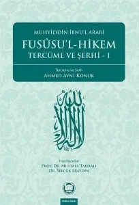 Fususu'l-Hikem Tercüme ve Şerhi 1
