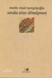 Sevda Söze Dönüşmez