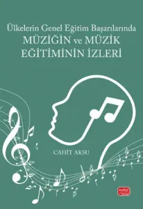Ülkelerin Genel Eğitim Başarılarında Müziğin ve Müzik Eğitiminin İzleri