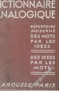 Dictionnaire Analogique: Répertoire Moderne des mots par les idées, des idées par les mots -        1936