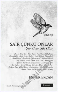 Şair Çünkü Onlar / Şiir Uçar Söz Olur -         2022